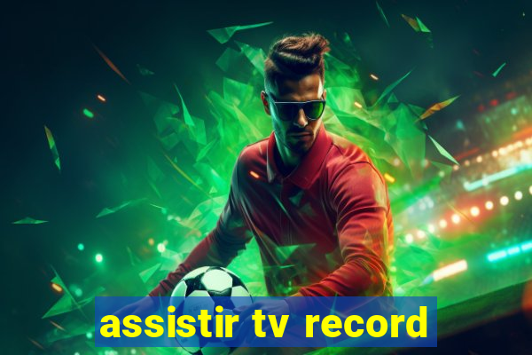 assistir tv record